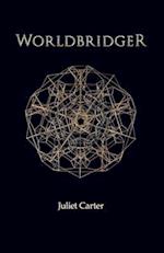 Worldbridger by Juliet Carter