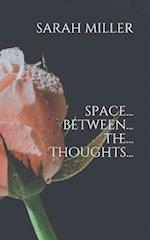 Space Between the Thoughts