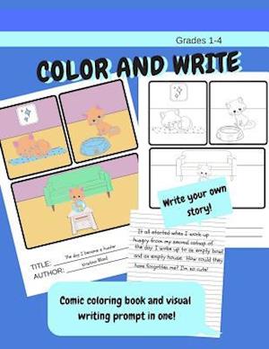 Color and Write. Comic Coloring Book and Visual Writing Prompt in One! Write Your Own Story.