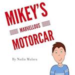 Mikey's Marvellous Motorcar: A fun rhyming picture book for children aged 3-8 