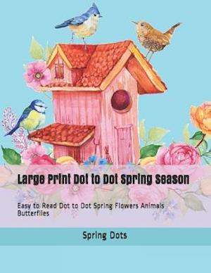 Large Print Dot to Dot Spring Season