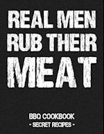 Real Men Rub Their Meat