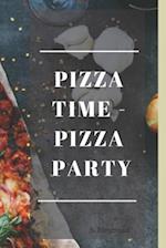 Pizza Time - Pizza Party