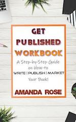 Get Published Workbook: Write | Publish | Market 