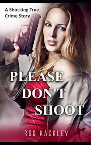 Please Don't Shoot