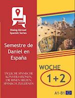 Tägliche Spanische Konversationen, Die Ihnen Helfen, Spanisch Zu Lernen - Woche 1/Woche 2
