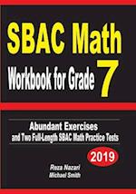 SBAC Math Workbook for Grade 7: Abundant Exercises and Two Full-Length SBAC Math Practice Tests 