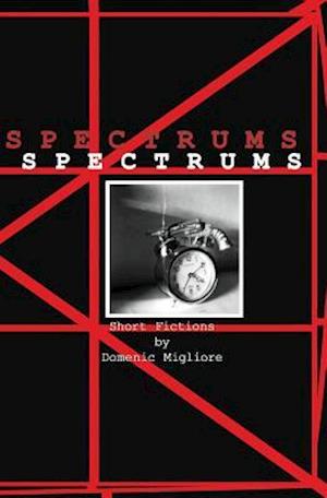 Spectrums: Short Fictions