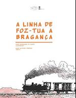 A Linha de Foz-Tua a Bragança