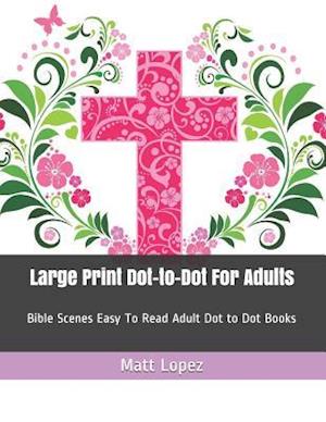 Large Print Dot-To-Dot for Adults