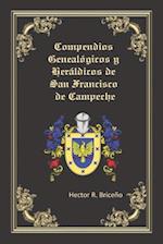 Compendios Genealógicos Y Heráldicos de San Francisco de Campeche