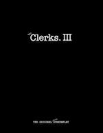 Not Clerks 3