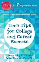 Teen Tips for College and Career Success: Learn Why 10 C's are Better Than All A's or APs 
