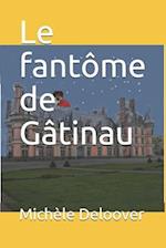 Le fantôme de Gâtinau