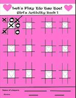 Let's Play Tic Tac Toe Girl's Activity Book 1