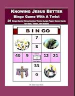 Knowing Jesus Better Bingo Game with a Twist