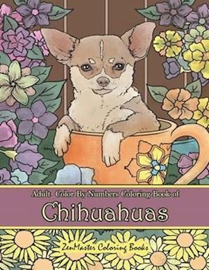 Adult Color by Numbers Coloring Book of Chihuahuas