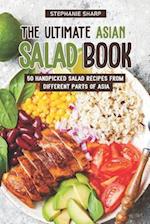 The Ultimate Asian Salad Book