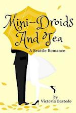 Mini-Droids and Tea