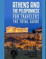 Athens and the Peloponnese for Travelers. the Total Guide