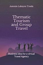 Thematic Tourism and Group Travel