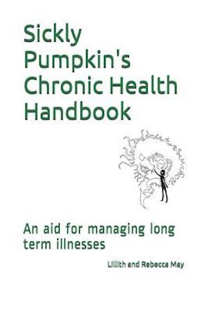 Sickly Pumpkin's Chronic Health Handbook