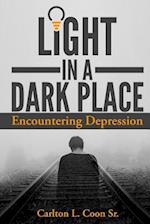 Light in a Dark Place - Encountering Depression