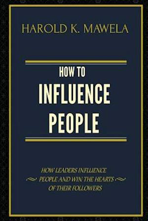 How to Influence People