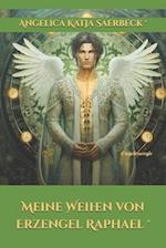 Meine Weihen Von Erzengel Raphael