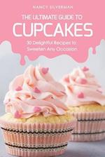 The Ultimate Guide to Cupcakes