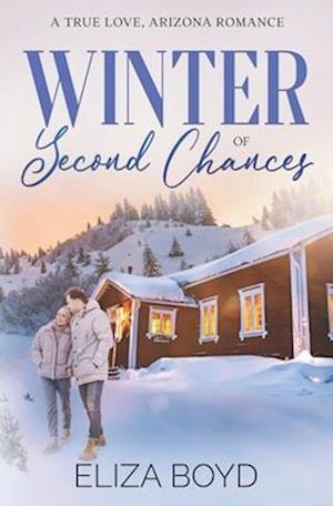 Winter of Second Chances: A Clean Small Town Romance