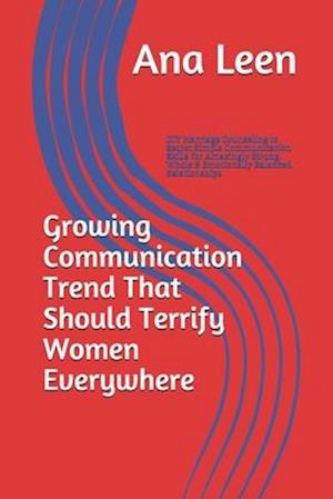 Growing Communication Trend That Should Terrify Women Everywhere