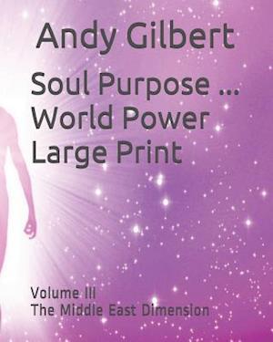 Soul Purpose ... World Power Large Print