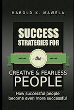 Success Strategies for the Creative & Fearless People