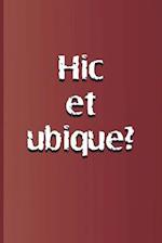 Hic Et Ubique?