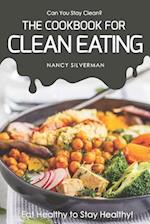 Can You Stay Clean? - The Cookbook for Clean Eating