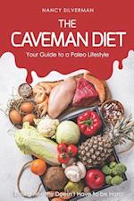 The Caveman Diet - Your Guide to a Paleo Lifestyle