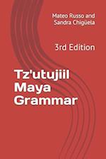 Tz'utujiil Maya Grammar: 3rd Edition 