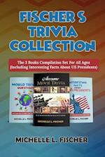 Fischer's Trivia Collection: The 3 Books Compilation Set For All Ages (Including Interesting Facts About US Presidents) 
