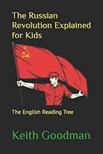 The Russian Revolution Explained for Kids: The English Reading Tree 