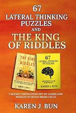 67 Lateral Thinking Puzzles And The King Of Riddles: The 2 Books Compilation Set Of Games And Riddles To Build Brain Cells 