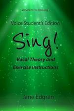 Voice Student's Edition - Sing!