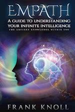Empath a Guide to Understanding Your Infinite Intelligence.