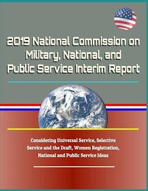 2019 National Commission on Military, National, and Public Service Interim Report