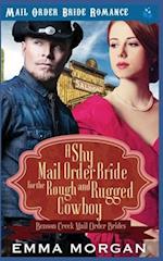 A Shy Mail Order Bride for the Rough and Rugged Cowboy