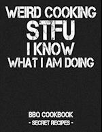 Weird Cooking - Stfu I Know What I Am Doing