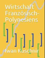 Wirtschaft Französisch-Polynesiens