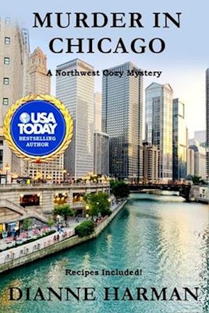 Murder in Chicago: Northwest Cozy Mystery Series