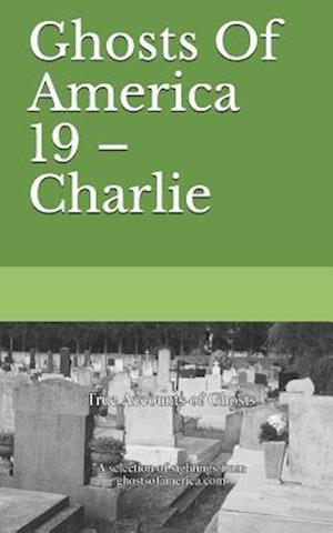 Ghosts of America 19 - Charlie