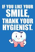 If You Like Your Smile, Thank Your Hygienist